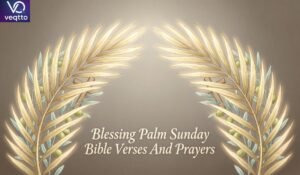 Blessing Palm Sunday 2026 | Bible Verses And Prayers