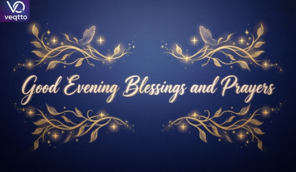 Good Evening Blessings and Prayers