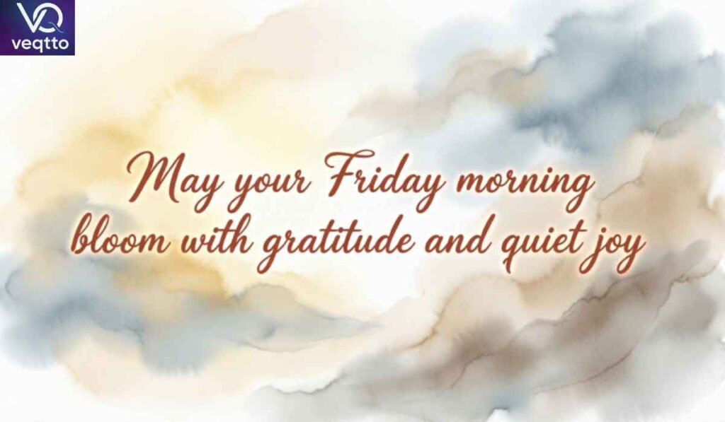 Thankful Good Morning Friday Blessings